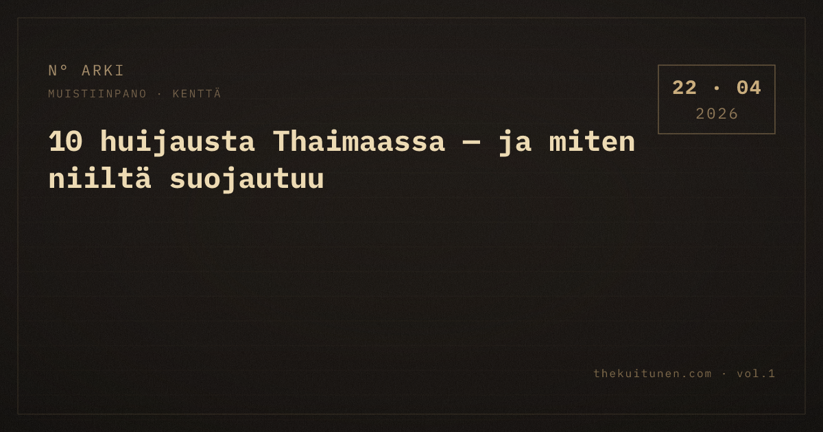 10 huijausta Thaimaassa — ja miten niiltä suojautuu