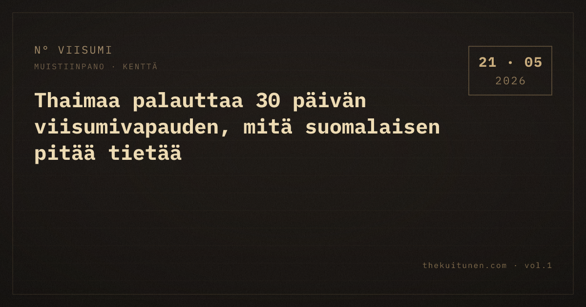 Thaimaa palauttaa 30 päivän viisumivapauden, mitä suomalaisen pitää tietää